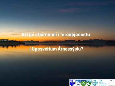 Ert þú stjórnandi í ferðaþjónustu í Uppsveitum Árnessýslu?